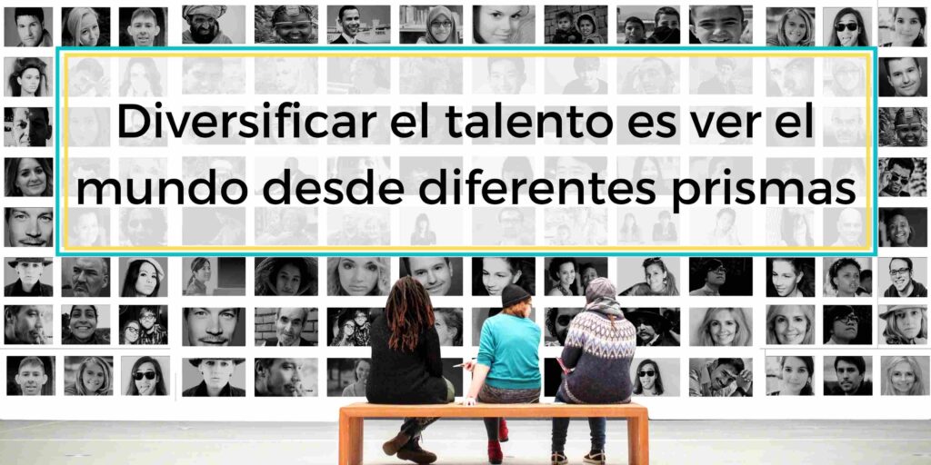 Diversificar el talento